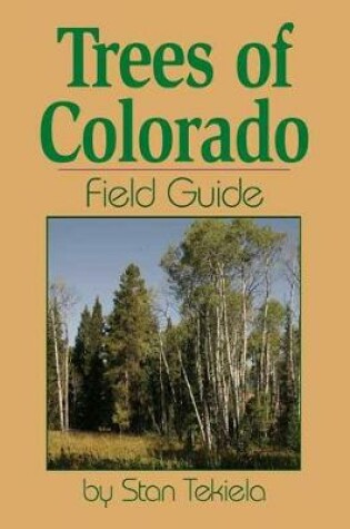 Cover of Trees of Colorado Field Guide
