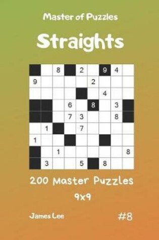 Cover of Master of Puzzles Straights - 200 Master Puzzles 9x9 Vol.8