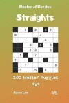 Book cover for Master of Puzzles Straights - 200 Master Puzzles 9x9 Vol.8
