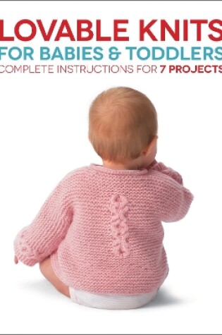 Cover of Lovable Knits for Babies and Toddlers