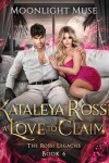 Book cover for Kataleya Rossi: A Love to Claim