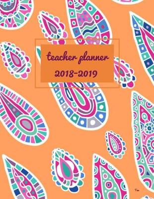 Book cover for Teacher Planner 2018 - 2019 Tau