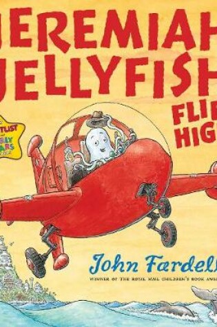 Cover of Jeremiah Jellyfish Flies High!