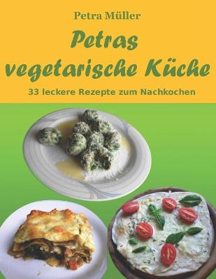 Cover of Petras vegetarische Küche