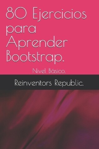 Cover of 80 Ejercicios para Aprender Bootstrap.