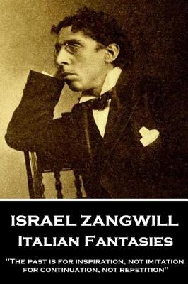 Book cover for Israel Zangwill - Italian Fantasies