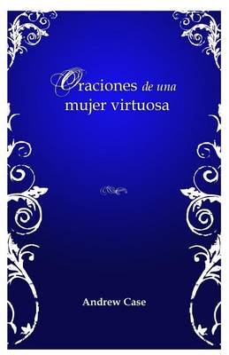 Book cover for Oraciones de una mujer virtuosa