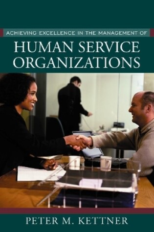 Cover of Achieving Excellence in the Management of Human Service Organizations