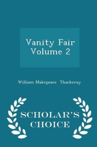 Cover of Vanity Fair Volume 2 - Scholar's Choice Edition