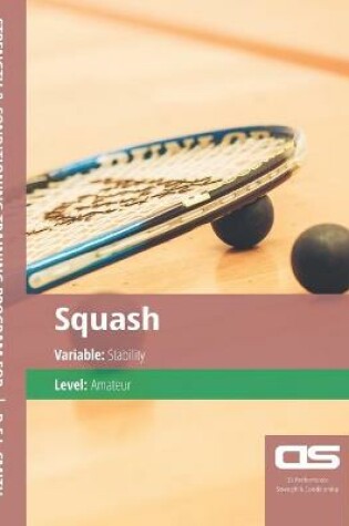 Cover of DS Performance - Strength & Conditioning Training Program for Squash, Stability, Amateur