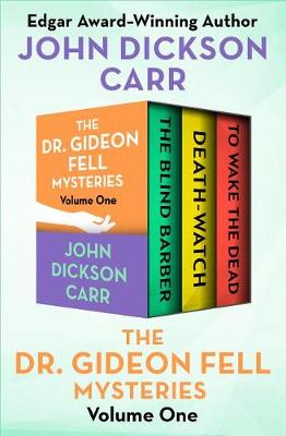 Book cover for The Dr. Gideon Fell Mysteries Volume One