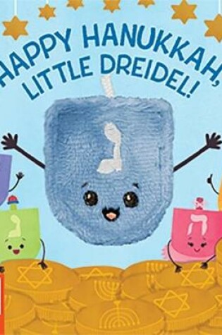 Cover of Happy Hanukkah, Little Dreidel