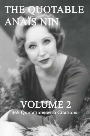 Cover of The Quotable Anais Nin Volume 2