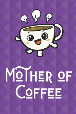 Cover of Mother Of Coffee