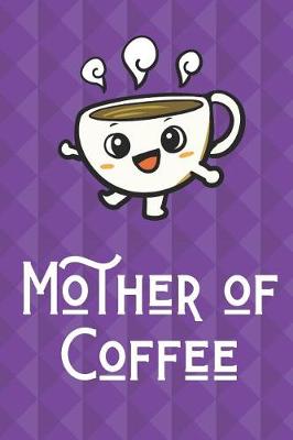 Book cover for Mother Of Coffee