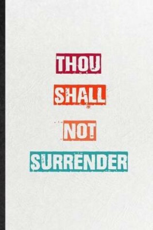 Cover of Thou Shall Not Surrender