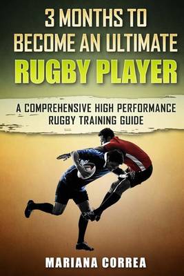 Book cover for 3 Months to Become an Ultimate Rugby Player