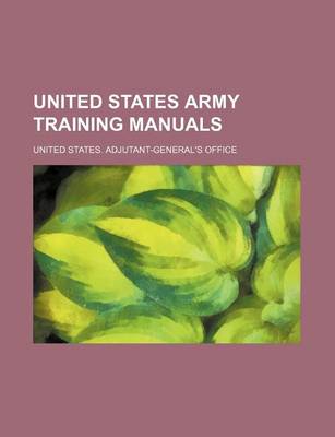 Book cover for United States Army Training Manuals