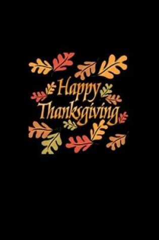 Cover of Happy Thanksgiving Notebook