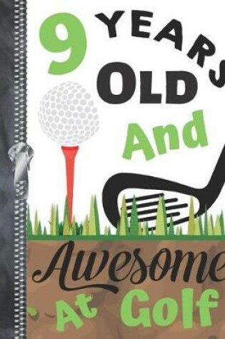 Cover of 9 Years Old And Awesome At Golf