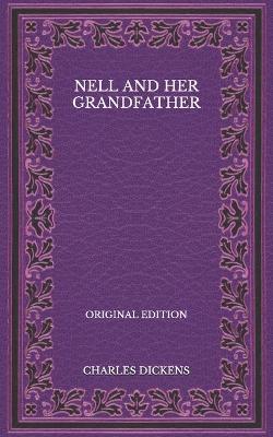 Book cover for Nell and Her Grandfather - Original Edition