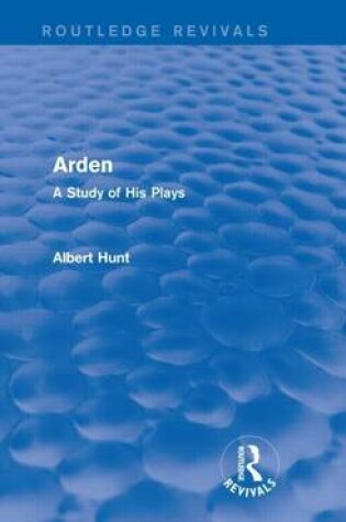 Cover of Arden: A Study of His Plays: A Study of His Plays