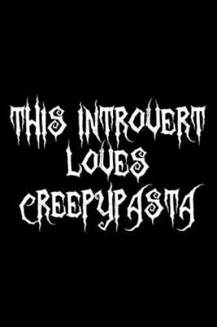 Cover of This Introvert Loves Creepypasta