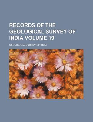 Book cover for Records of the Geological Survey of India Volume 19