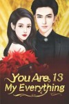 Book cover for You Are My Everything 13