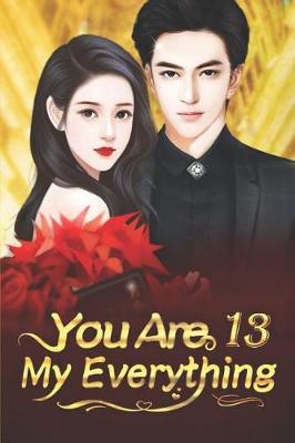 Book cover for You Are My Everything 13
