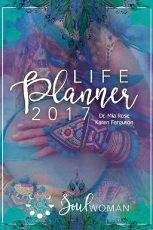 Cover of Soulwoman Life Planner 2017