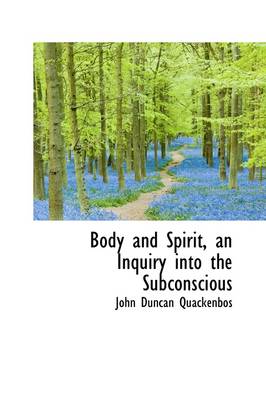 Book cover for Body and Spirit, an Inquiry Into the Subconscious