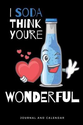 Book cover for I Soda Think You're Wonderful