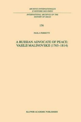 Cover of A Russian Advocate of Peace: Vasilii Malinovskii (1765–1814)