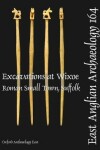 Book cover for EAA 164: Excavations at Wixoe Roman Small Town, Suffolk