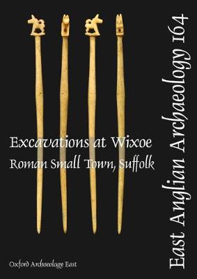 Cover of EAA 164: Excavations at Wixoe Roman Small Town, Suffolk