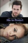 Book cover for His to Protect