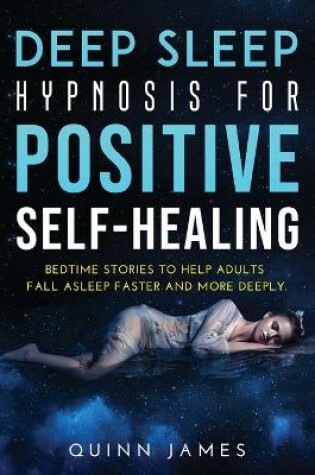 Cover of Deep Sleep Hypnosis for Positive Self-Healing