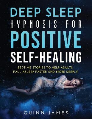 Book cover for Deep Sleep Hypnosis for Positive Self-Healing