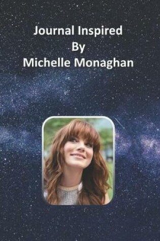 Cover of Journal Inspired by Michelle Monaghan