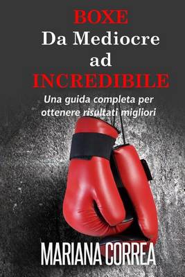 Book cover for Boxe Da Mediocre ad INCREDIBILE