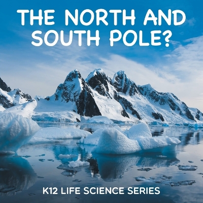 Book cover for The North and South Pole?