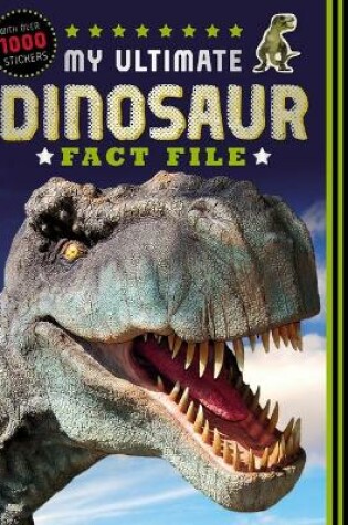 Cover of My Ultimate Dinosaur Fact File