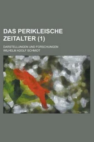 Cover of Das Perikleische Zeitalter; Darstellungen Und Forschungen (1)