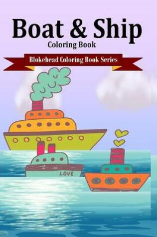 Cover of Boat & Ship Coloring Book