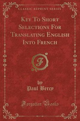 Book cover for Key to Short Selections for Translating English Into French (Classic Reprint)