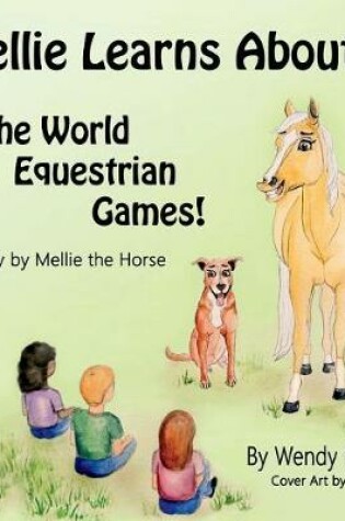 Cover of Mellie learns about the World Equestrian Games