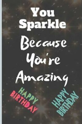Cover of You Sparkle because you are Amazing