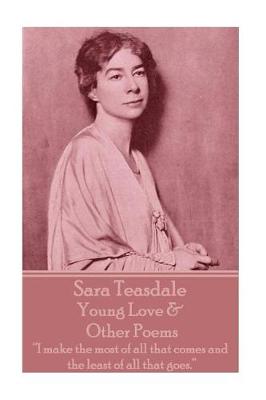 Book cover for Sara Teasdale - Young Love & Other Poems