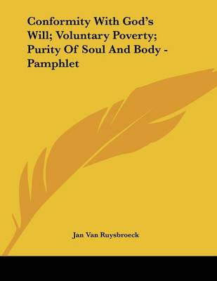 Book cover for Conformity with God's Will; Voluntary Poverty; Purity of Soul and Body - Pamphlet